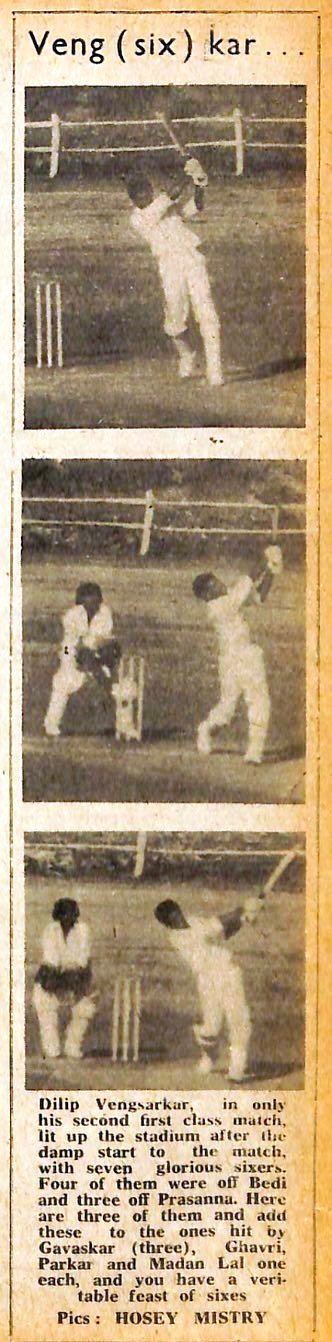 Dilip Vengsarkar. Here’s a Sportsweek clipping of his famous 1975-76 Irani Cup hundred for Bombay against Rest of India at Nagpur.